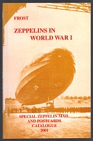 2000 Special Zeppelin Mail and Postcards Catalogue, Zeppelins in World War I, Frost, New York (USA), Germany