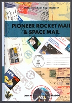 Compendium and Catalogue, Pioneer Rocket Mail and Space Mail, W. Michael Hopferwieser, Paderborn (Germany)