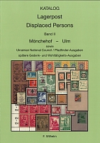 2015 Displaced Persons Camps Catalog (Part II) 'Monchehof - Ulm, Ukrainian National Council, Scouts Issues, Commemorative and Charity Issues', F. Wilhelm, Vienna (Austria)