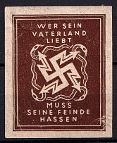 'Who Loves His Fatherland Must Hate His Enemies', Germany, Swastika, Nazi Propaganda