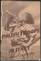 1944 (Nov) 'Polish Troops in Italy' by Marian Czuchowski, The Library of Fighting Poland, London, Book